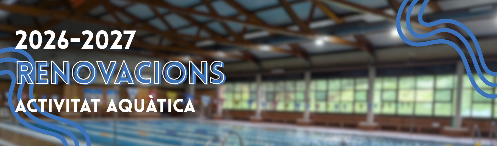 RENOVACIÓ DE LES ACTIVITATS AQUÀTIQUES 2026/27