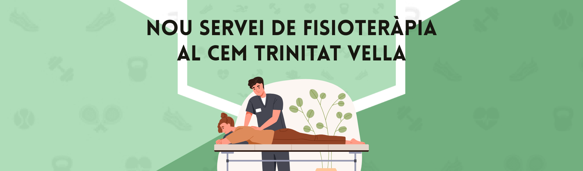 Servei de fisioteràpia al CEM Trinitat Vella
