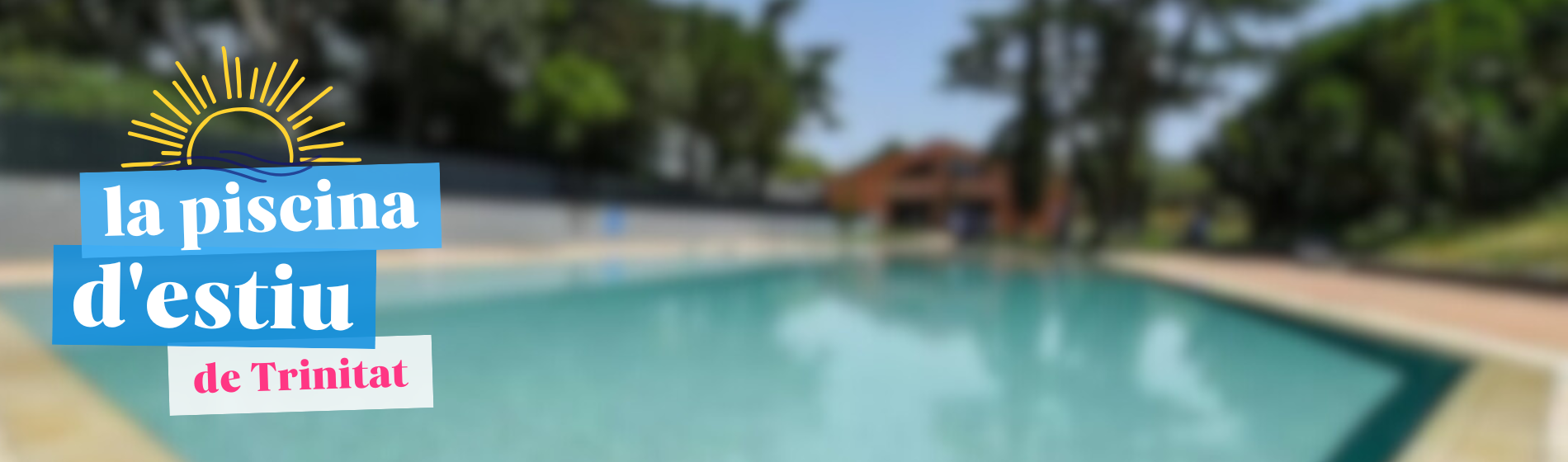 La piscina exterior de Trinitat obre un any més!