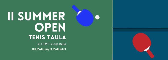1r Summer Open de Tenis Taula al CEM Trinitat Vella